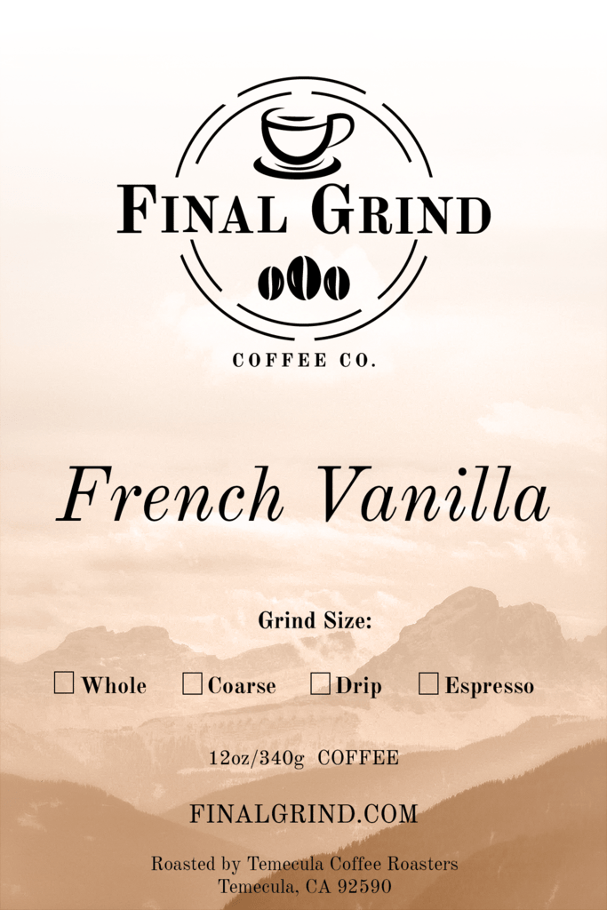 French Vanilla - Final Grind Coffee Co.