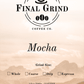 Mocha - Final Grind Coffee Co.
